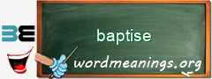 WordMeaning blackboard for baptise